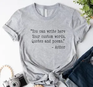[ SALE UP TO 50% ] Custom Quote Shirt Personalized Typewriter Style Tee, Favorite Author Saying Shirt, Custom Text Graphic T Shirt Gift