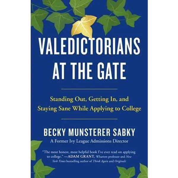 USED Book - Valedictorians at the Gate: Standing Out, Getting In, and Staying Sane While Applying to College by Sabky, Becky Munsterer (Paperback) - english