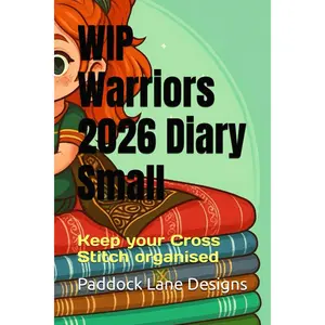 WIP Warriors 2026 Diary Small: Keep your Cross Stitch organised