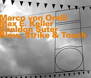 Keller,Max E. / Suter,Sheldon / Blow Strike - Blow Strike & Touch  [COMPACT DISC - CD]