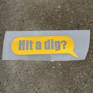 Hit a dig? Decal