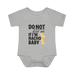 Do Not Kiss Me If I'm Nacho Baby Onesie, Funny Baby Onesie, Nacho Baby Bodysuit, Newborn Baby Gift Onesie, Funny Baby Outfits, Baby Gift