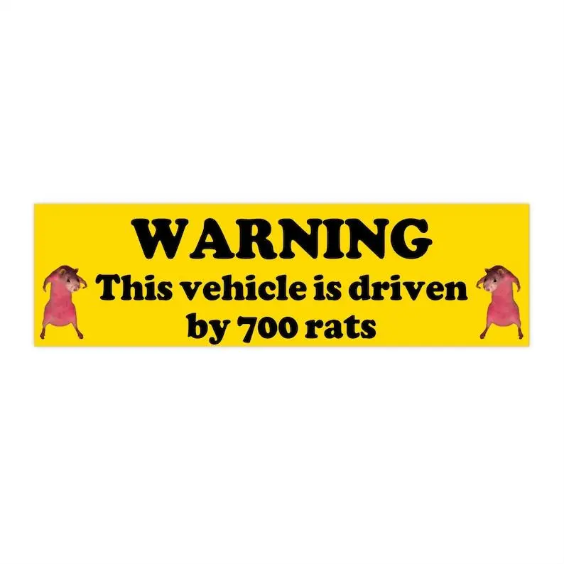 Warning this vehicle is driven by 700 rats Car Magnet | Funny Meme Sticker Premium Quality Vinyl