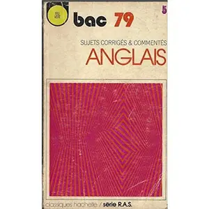 USED-Bac 79 Anglais: Recueil Annuel de Sujets d'Examen - Sujets Corrigés & Commentés by Collectif (Paperback)