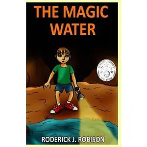 USED-The Magic Water by Robison, Roderick J. (Paperback)