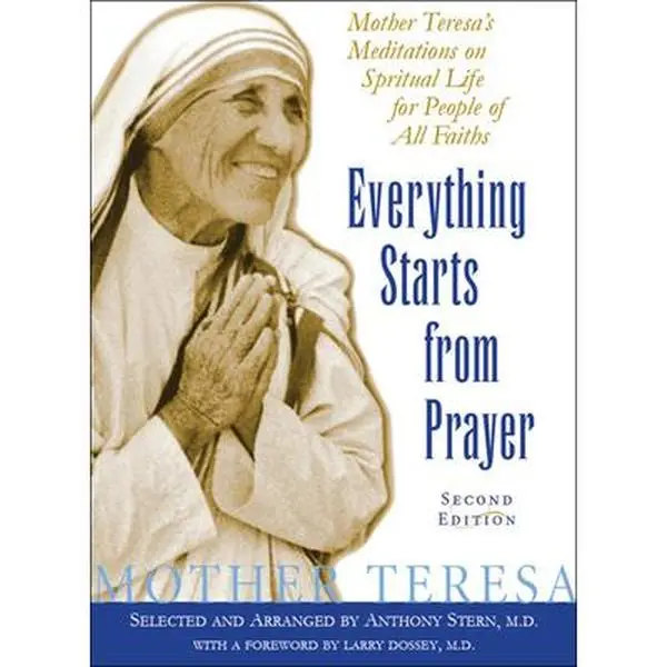 USED-Everything Starts from Prayer: Mother Teresa's Meditations on Spiritual Life for People of All Faiths by Mother Teresa (Paperback)