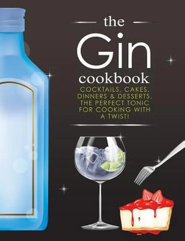 USED Book - The Gin Cookbook: Cocktails, Cakes, dinners & Desserts. The Perfect Tonic For Cooking With A Twist! by Cooknation (Paperback) - english