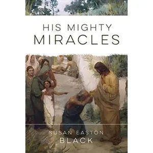 USED-His Mighty Miracles by Susan Easton Black (Paperback)