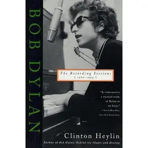 USED-Bob Dylan: The Recording Sessions, 1960-1994 by Heylin, Clinton (Paperback)