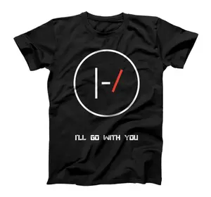 Twenty Pilots I'll GO WITH YOU One ,   T-Shirt, Sweatshirt, Hoodie
