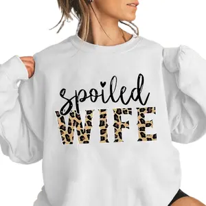 Spoiled Wife Graphic Sweatshirt For Women, Cozy And Stylish Leopard Print Shirt, Cute And Comfy Wifey  Sweater, Great Gift Idea For Birthdays Or Anniversaries