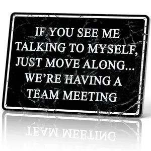 If You See Me Talking To Myself Team Meeting Funny Metal Sign 12x8 In Aluminum, Vintage Sarcastic Tin Sign for Office, Man Cave, Home Decor, Retro Funny Office Wall Art, 12x8 Inch Aluminum Plaque