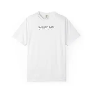 "building in public (panicking in private)" Cotton Unisex T-shirt