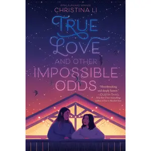 True Love and Other Impossible Odds by Christina Li [Hardback Book]