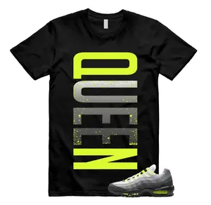 A M 95 Big Bubble Neon Yellow Black Cool Grey 2026 OG T Shirt Match QUEEN VERT Unisex graphic tee
