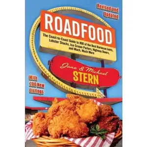 USED-Roadfood: The Coast-to-Coast Guide to 800 of the Best Barbecue Joints, Lobster Shacks, Ice Cream Parlors, Highway Diners, and Much, Much More by Jane Stern (Paperback)