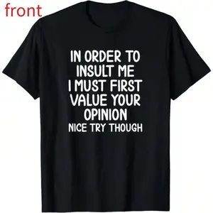 Humorous Graphic T-Shirt Designed to Playfully Insult Me Sarcastic Short Sleeve Tee Made of Breathable Soft Fabric Ideal for Summer Fun