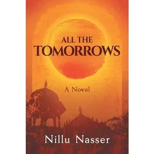 USED-All the Tomorrows by Nasser, Nillu (Paperback)