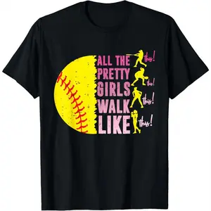 [100% Cotton]   All The Pretty Girls Walk Like This Game Day Softball Player T-Shirt Golf Gift T-Shirt For Men And Women