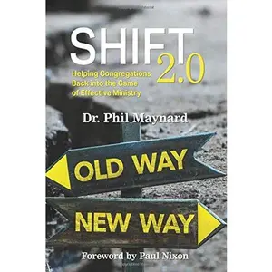 USED-Shift 2.0: Helping congregations back into the game of effective ministry by Dr. Phil Maynard (Paperback)
