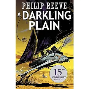 USED Book - A Darkling Plain 15th Anniversary Edition (Mortal Engines #4) (Mortal Engines Quartet) by Philip Reeve (Paperback) - english