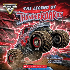 Monster Jam: The Legend of Thunderroarus -- Marisa Aveling, Paperback