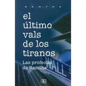 USED-El último vals de los tiranos: Las profecías de Ramtha (Sans Limites / Without Limits) (Spanish Edition) by Ramtha (Paperback)