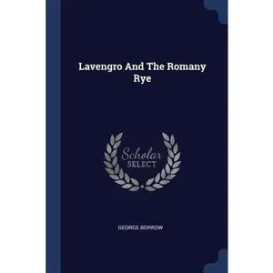 USED-Lavengro And The Romany Rye by Borrow, George (Paperback)