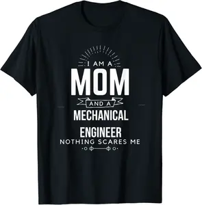 Mom Mechanical Engineer Nothing Scares Me Mother's Day Gift T-Shirt - Matthewgol Shop 72B093YVCHR6
