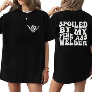 Spoiled By My Fine A Welder Shirt, Funny Blue Collar Gift for Welder Girlfriend, Fiancée, or Wife, Double-Sided Tee, Welding Humor Shirt, Gift for Women, Crew Neck T-shirt, Trending T-shirt