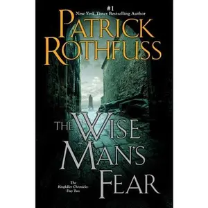 The Wise Man's Fear -- Patrick Rothfuss - Paperback