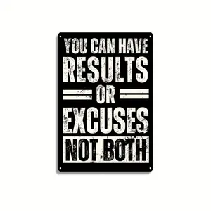 1pc Inspirational Quote Metal Sign, Decorative Plaque - "You Can Have Results or Excuses, Not Both" - Vintage Wall Decor for Gym, Office, Classroom - Motivational Iron Poster for Success & Perseverance, Home Decoration