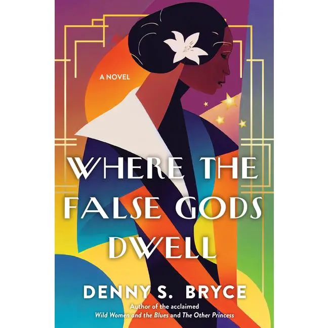 Where the False Gods Dwell by Denny S. Bryce (Paperback)