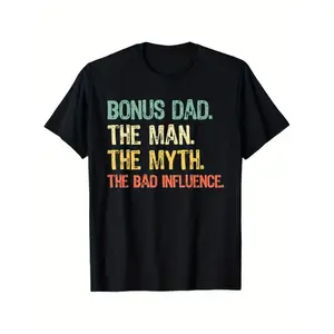 Bonus Dad The Man Myth Bad Influence Funny Step-Dad Stepdad T-Shirt