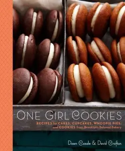 USED-One Girl Cookies: Recipes for Cakes, Cupcakes, Whoopie Pies, and Cookies from Brooklyn's Beloved Bakery by Casale, Dawn (Hardcover)