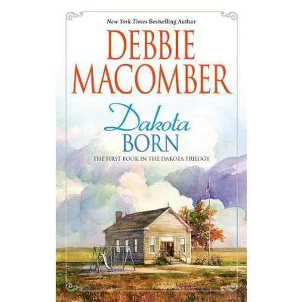 USED-Dakota Born (Dakota Series #1) by Debbie Macomber (Unknown)