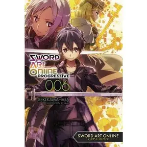 Sword Art on the internet Progressive 6 (Light Novel): Volume 6 -- Reki Kawahara - Paperback