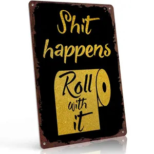 Shit Happens Roll With It Gold Toilet Paper Funny 12x8 Inch Aluminum Metal Sign - Retro Rustic Bathroom Wall Decor, Gag Gift