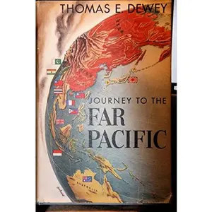 USED-Journey To The Far Pacific - Thomas E. Dewey - Book-Of-The-Month 1952 by Thomas E. Dewey (Hardcover)