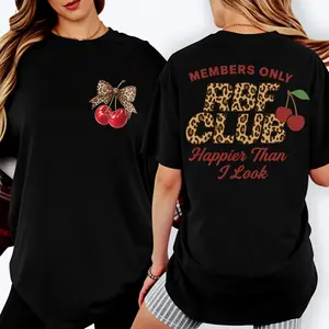 180g[100%cotton]RBF Club Members Only T-Shirt, "Happier Than I Look" Leopard Print & Cherry Double-Sided Tee, Coquette Sarcastic Shirt