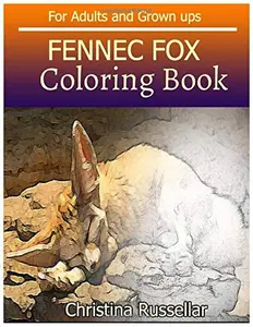 USED-FENNEC FOX Coloring Book For Adults and Grown ups: FENNEC FOX sketch coloring book , Creativity and Mindfulness 80 Pictures by Russellar, Christina (Paperback)