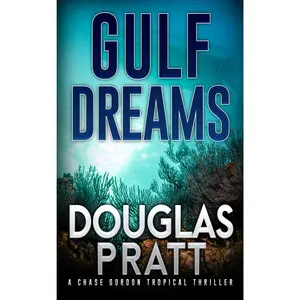 Gulf Dreams Chase Gordon Tropical Thriller Book Ten (Paperback)