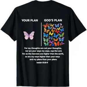 On Back Your Plan and God's Plan Butterflies Isaiah 558-9 T-Shirt Tshirt Round Neck