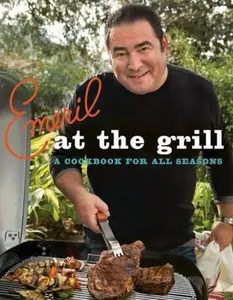 USED-Emeril at the Grill: A Cookbook for All Seasons by Lagasse, Emeril (Paperback)