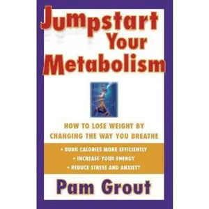 USED-Jumpstart Your Metabolism: How to Lose Weight by Changing the Way You Breathe by Grout, Pam (Paperback)