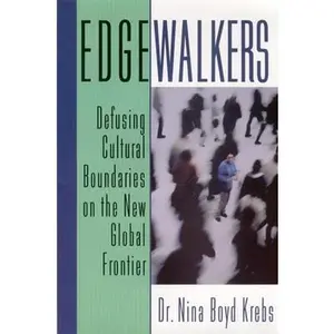 USED-Edgewalkers: Defusing Cultural Boundaries on the New Global Frontier by Boyd Krebs, Nina (Paperback)