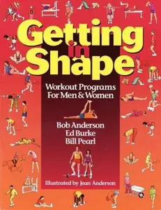 USED-Getting in Shape: Workout Programs for Men and Women by Bob Anderson (Paperback)