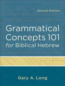 USED-Grammatical Concepts 101 for Biblical Hebrew by Long, Gary A. (Paperback)