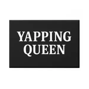 Yapping Queen Magnetic Button