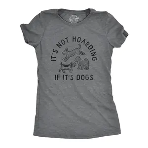 Womens Its Not Hoarding If Its Dogs T Shirt Funny Barking Puppy Pet Lovers Tee for Ladies Funny Womens T Shirts Cute Vintage Fashion Casual Ladies T-Shirt Gift Funny Dog Top Women's Novelty Tees Dark Grey